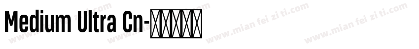 Medium Ultra Cn字体转换